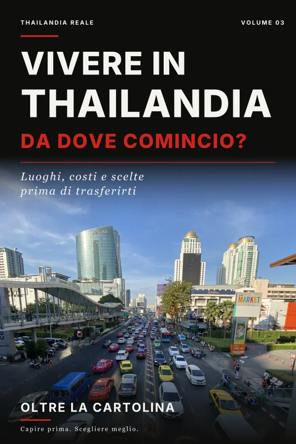 Vivere in Thailandia. Da dove comincio? Di Oltre la Cartolina